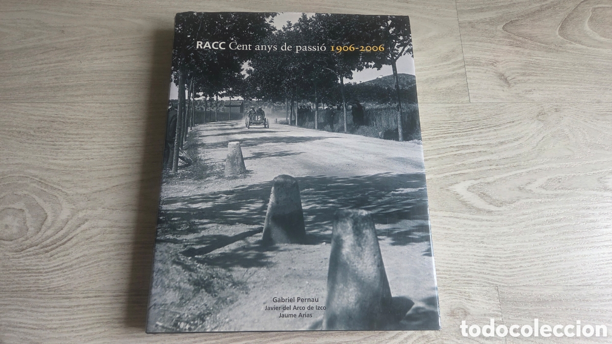 Libros de segunda mano: Libro RACC Cent anys de passi&oacute; 1906-2006 Gabriel Pernau - Foto 1
