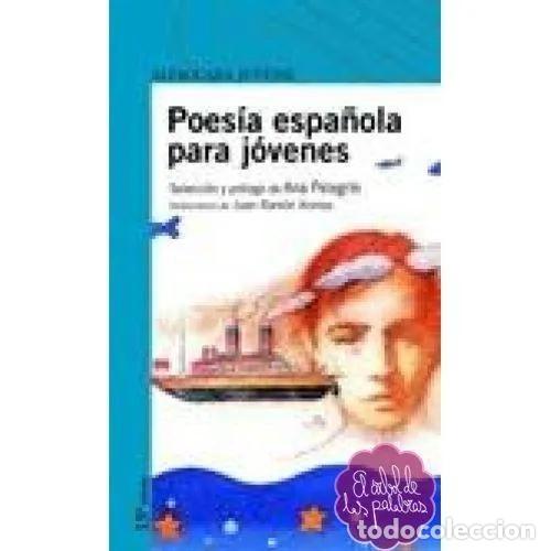 Gebrauchte B&uuml;cher: Poes&iacute;a Espa&ntilde;ola para J&oacute;venes: Desde 12 A&ntilde;os - Pelegrin, Ana Maria - Alfaguara - Serie Azul