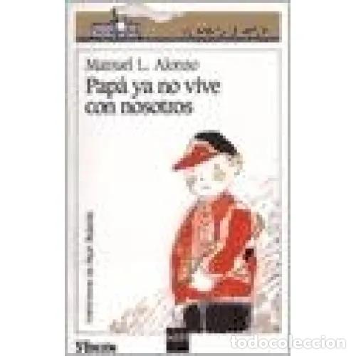 Livres d'occasion: Pap&aacute; Ya No Vive con Nosotros - Manuel L. Alonso - Cesma - Sm/ Xerme - 2002 - El Barco de Vapor Blanc