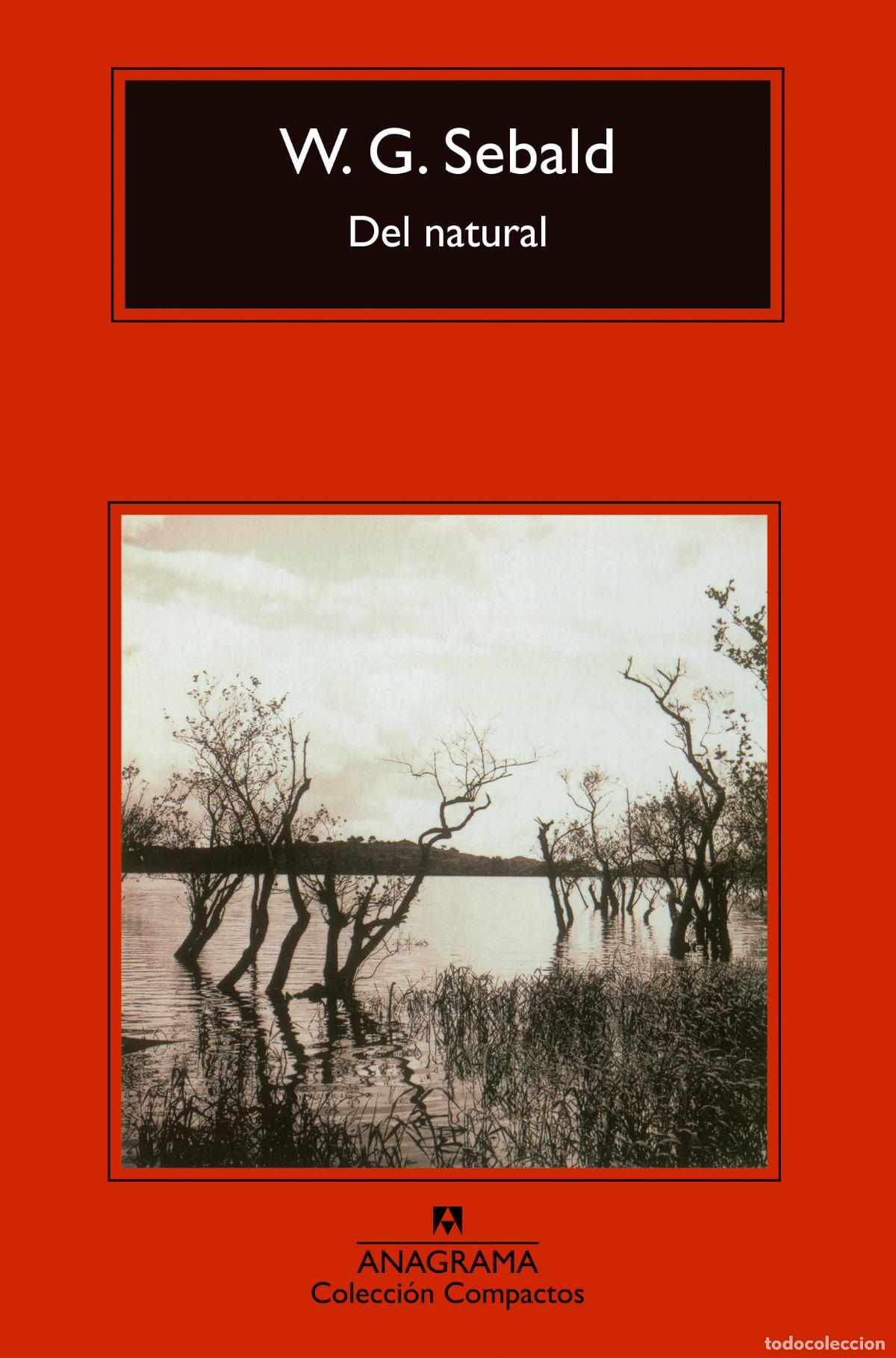 Libros de segunda mano: Del natural W.G. Sebald. Editorial Anagrama - Foto 1