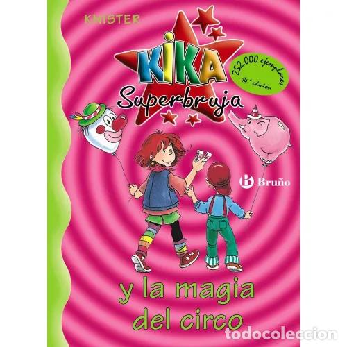Gebrauchte B&uuml;cher: Kika Superbruja y la Magia del Circo - Knister - Bru&ntilde;o - Castellano - A Partir de 8 A&ntilde;os