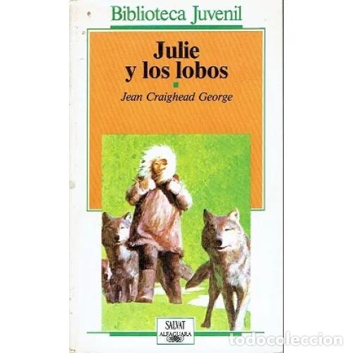 Libros de segunda mano: Julie y los Lobos - George, Jean Craighead - Alfaguara - 1987, 1&ordf; ed. - Biblioteca Juvenil, N&ordm; 11