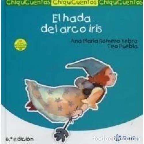 Gebrauchte B&uuml;cher: Hada del Arco Iris - Romero Yebra, Ana Mar - Bru&ntilde;o - 2006, 1&ordf; ed. - Castellano - Chiquicuentos, 12