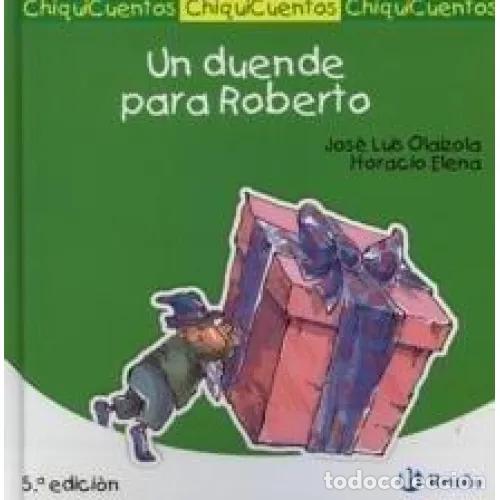 Second hand books: Un Duende para Roberto - Jose Luis Olaizola - Bru&ntilde;o - 2006, 1&ordf; ed. - Castellano, 3 A&ntilde;os, Chiquicuent