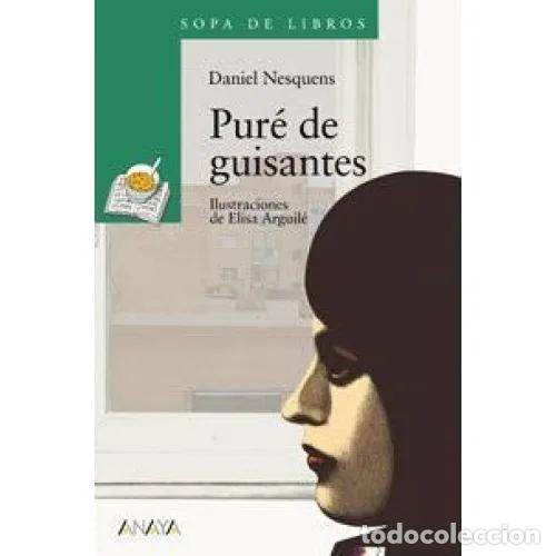 Gebrauchte B&uuml;cher: Pur&eacute; de Guisantes - Daniel Nesquens - Anaya - 2007, 1&ordf; ed. - Literatura Infantil - Sopa de Libros, 1