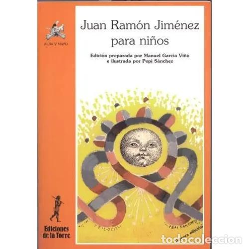 Livres d'occasion: Juan Ram&oacute;n Jim&eacute;nez para Ni&ntilde;os - Jim&eacute;nez, Juan Ram&oacute;n - Editorial De la Torre - Alba y Mayo, Poes&iacute;a