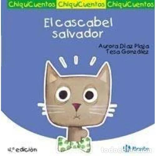 Second hand books: El Cascabel Salvador - Aurora Diaz Plaja - Bru&ntilde;o - 2017, 1&ordf; ed. - Castellano, 3 A&ntilde;os, Chiquicuentos