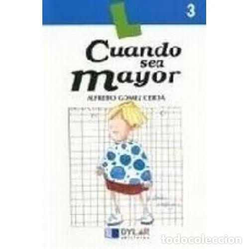 Libri di seconda mano: CUANDO SEA MAYOR - LIBRO 3 - G&Oacute;MEZ CERD&Aacute;, ALFREDO - Sin Especificar