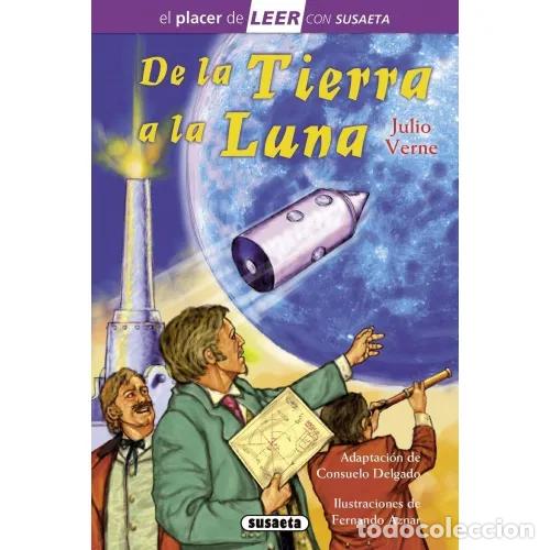 Libri di seconda mano: De la Tierra a la Luna - Delgado, Consuelo - Susaeta - El Placer de Leer - Nivel 4