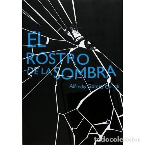 Libri di seconda mano: El Rostro de la Sombra: Sm - Alfredo G&oacute;mez Cerd&aacute; - Cesma - 2011, 1&ordf; ed. - Muestra