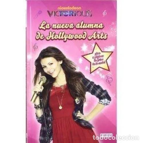 Gebrauchte B&uuml;cher: Victorious. la Nueva Alumna de Hollywood Arts: &iexcl;Con 8 P&aacute;ginas de Fotos de la Serie! - Nickelodeon