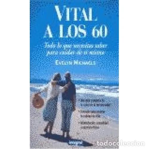 Libri di seconda mano: Vital a los 60: La Gu&iacute;a Antiedad - Michaels Evelyn - Integral - Otros, 014