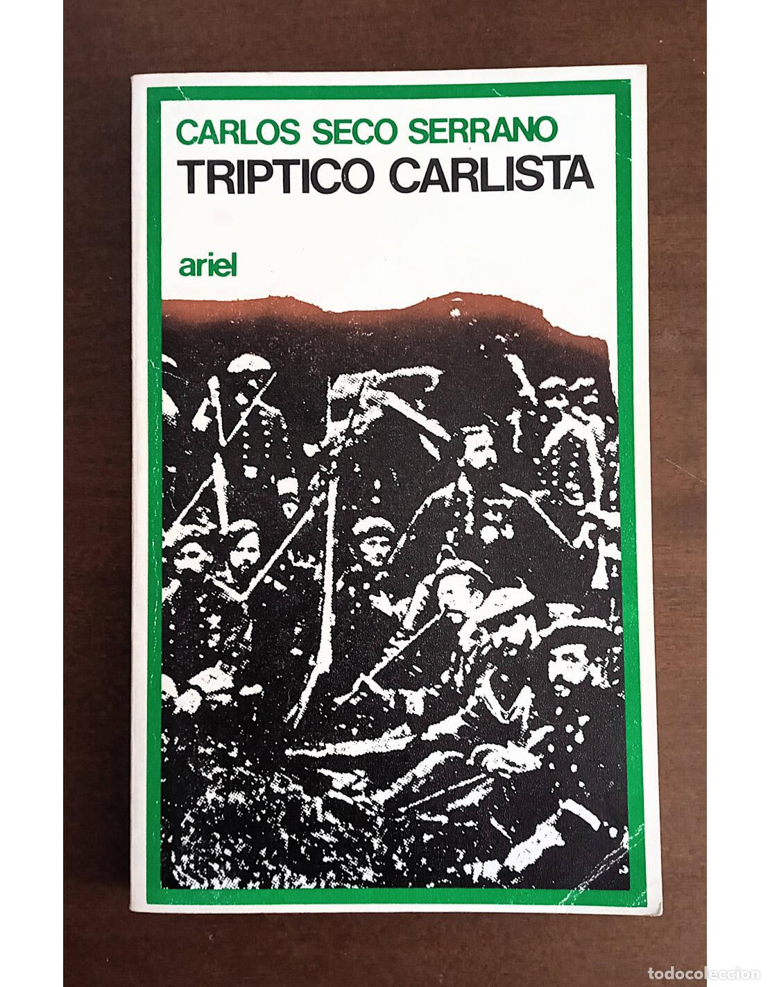Libros de segunda mano: TR&Iacute;PTICO CARLISTA. SECO SERRANO, Carlos. Editorial Ariel. 1973. - Foto 1