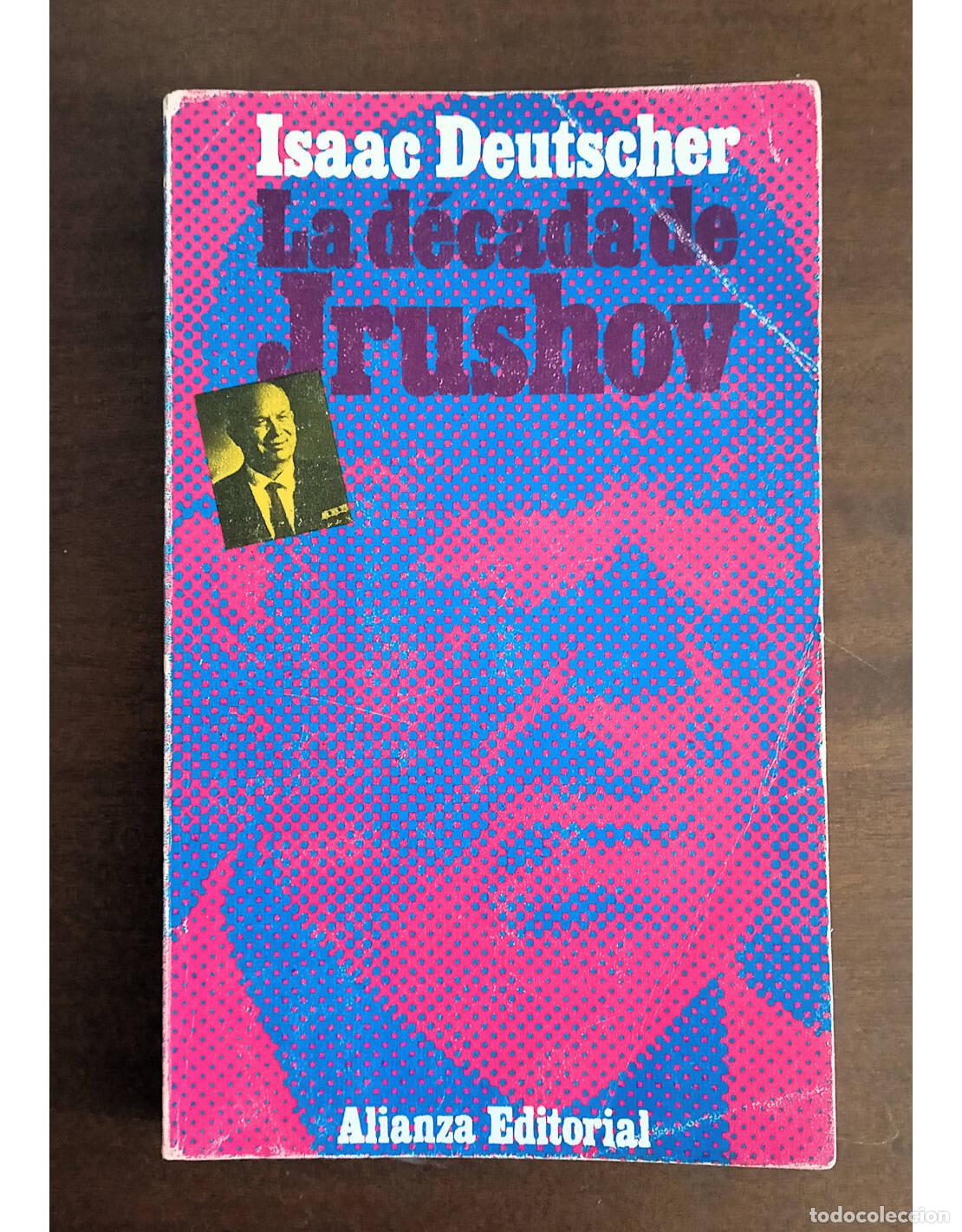 Libros de segunda mano: LA D&Eacute;CADA DE JRUSHOV. DEUTSCHER, Isaac. Editorial Alianza. 1971. - Foto 1
