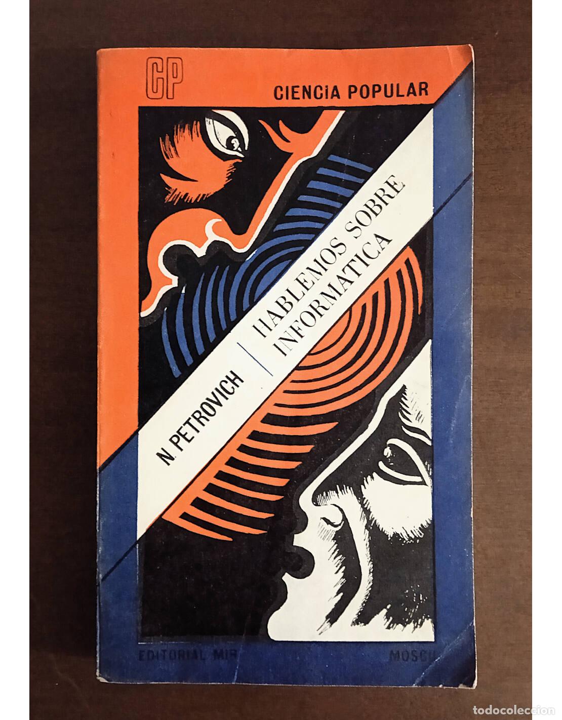 Libros de segunda mano: HABLEMOS SOBRE INFORM&Aacute;TICA. PETROVICH, N.. Editorial Mir. 1976. - Foto 1