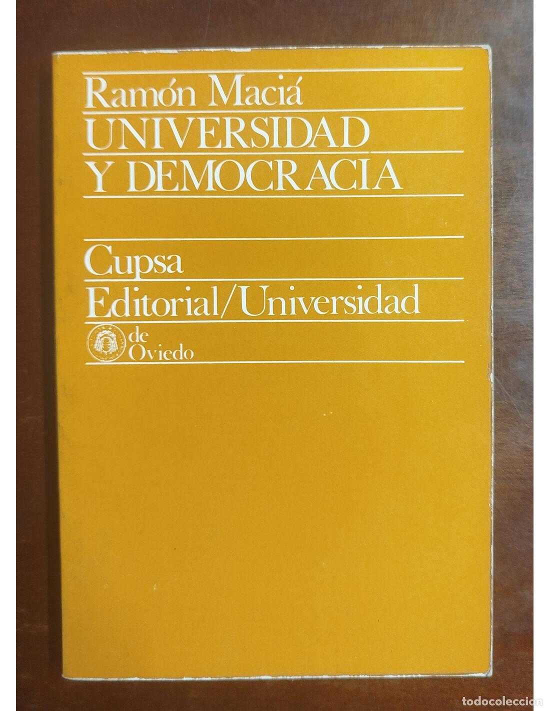Libros de segunda mano: UNIVERSIDAD Y DEMOCRACIA. MACI&Aacute;, Ram&oacute;n. Cupsa. 1978. - Foto 1