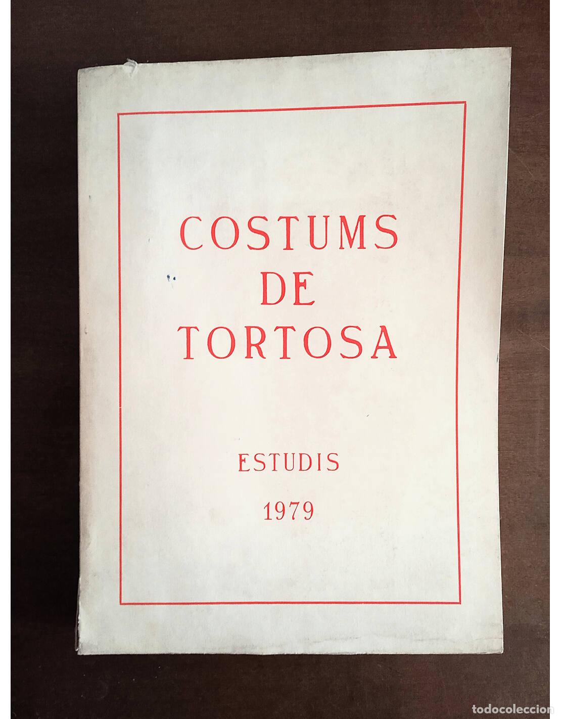 Second hand books: COSTUMS DE TORTOSA: ESTUDIS 1979. VV. AA.. Ediciones de la UNED. 1978.
