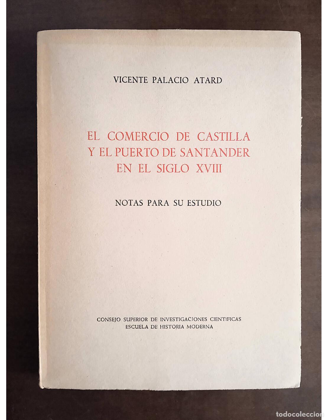 Second hand books: EL COMERCIO DE CASTILLA Y EL PUERTO DE SANTANDER EN EL SIGLO XVIII: NOTAS PARA SU ESTUDIO. PALACIO A