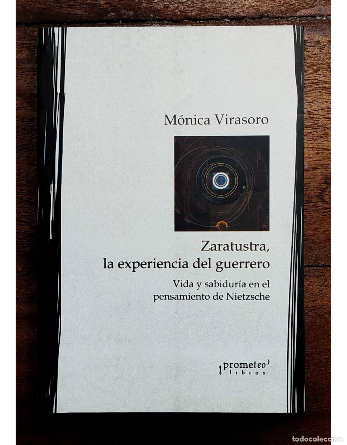 Gebrauchte B&uuml;cher: ZARATUSTRA, LA EXPERIENCIA DEL GUERRERO. VIRASORO, M&oacute;nica. Prometeo Libros. 2007.