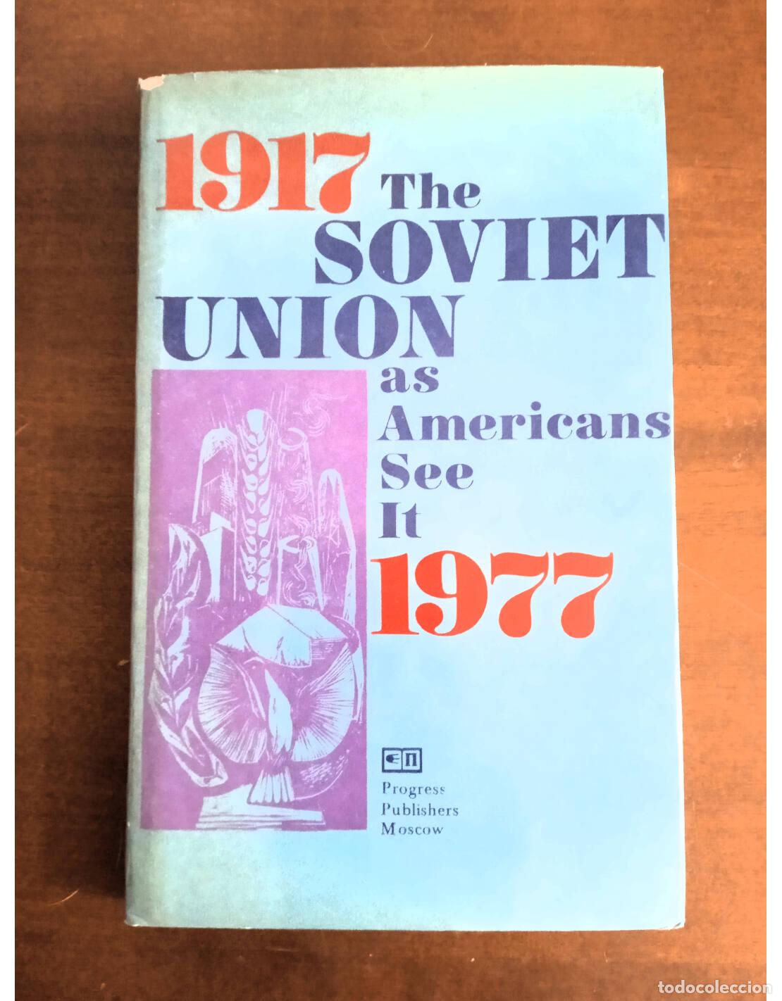 Libros de segunda mano: THE SOVIET UNION AS AMERICANS SEE IT 1917 - 1977. KRASNOV, I. M. (ed.). Editorial Progress. 1979.