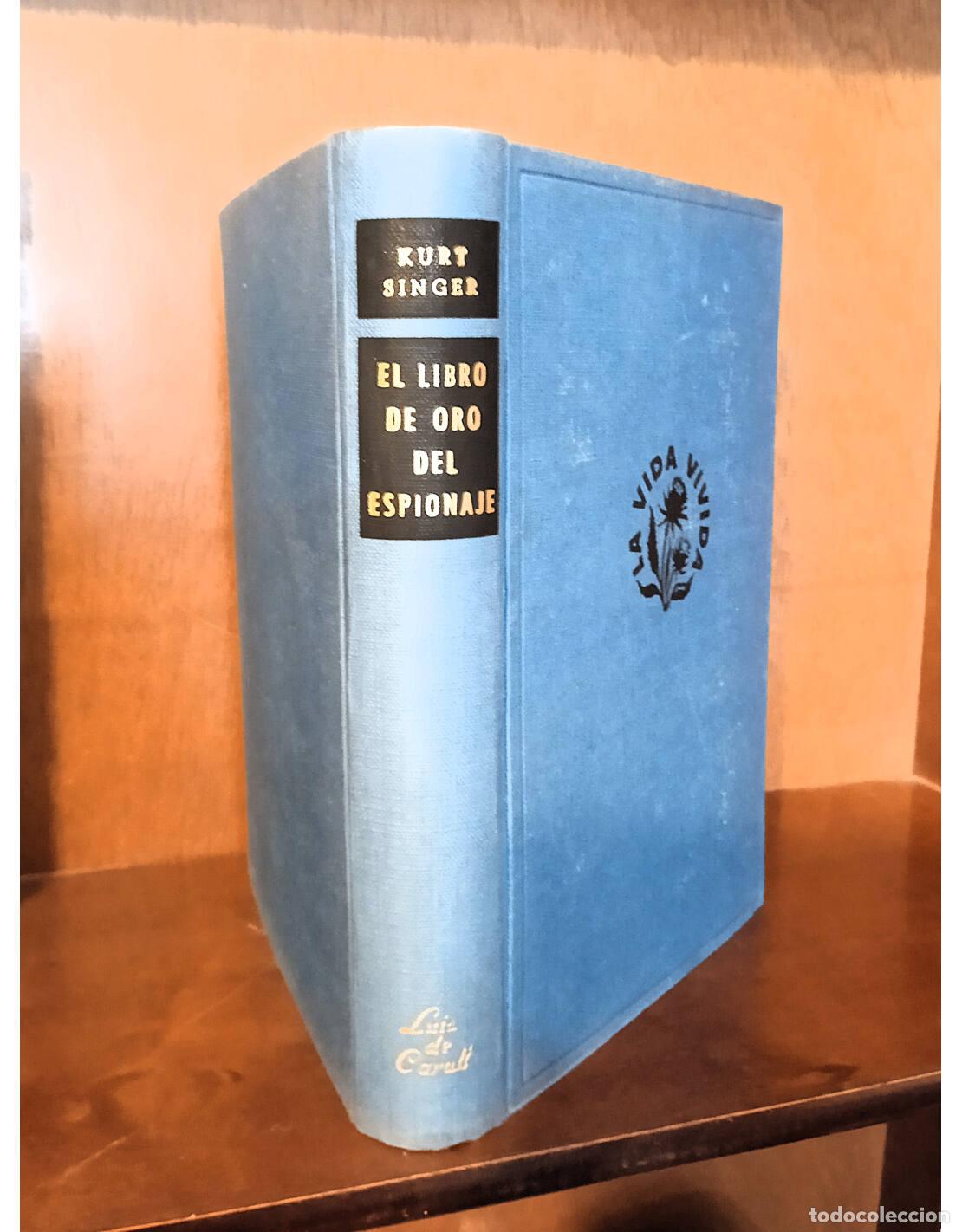 Libros de segunda mano: EL LIBRO DE ORO DEL ESPIONAJE. SINGER, Kurt. Ediciones Luis de Caralt. 1961. - Foto 1