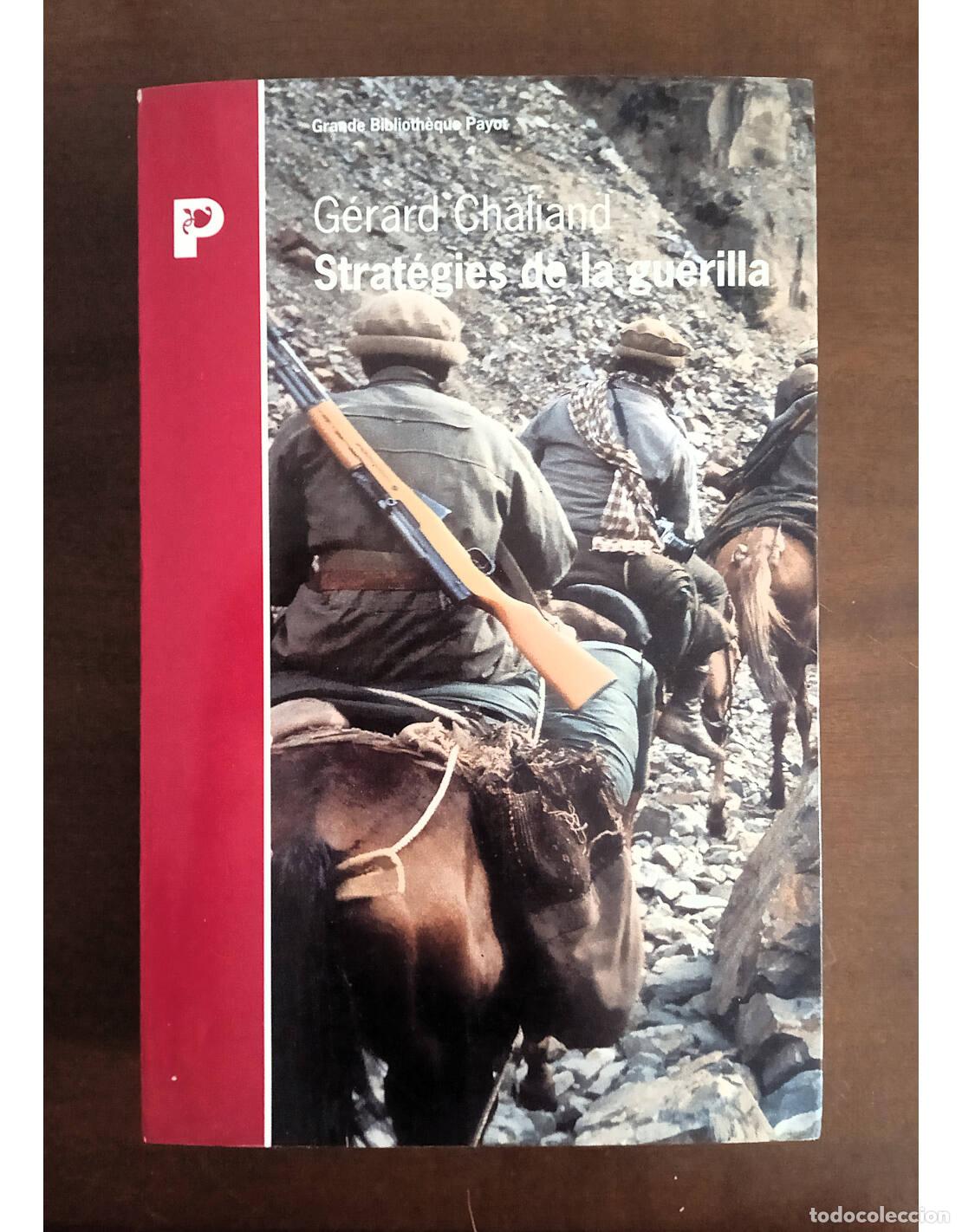 Libros de segunda mano: STRAT&Eacute;GIES DE LA GU&Eacute;RILLA. CHALIAND, Gerard. Editorial Payot & Rivages. 1994.