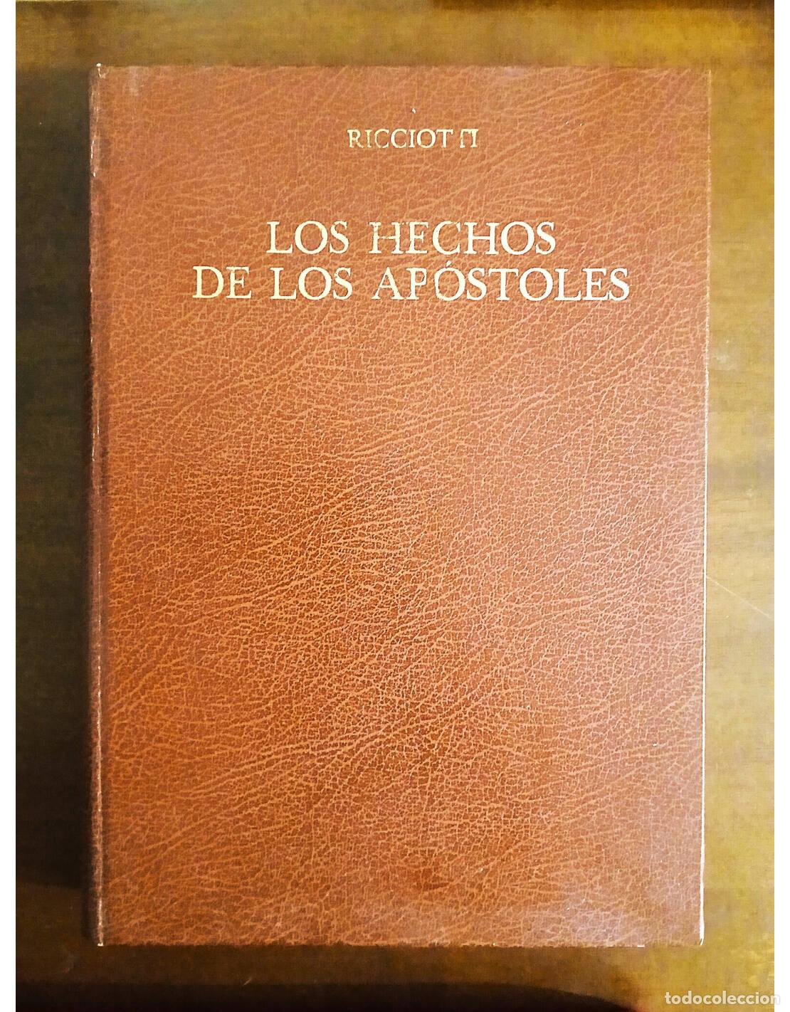 Libri di seconda mano: LOS HECHOS DE LOS AP&Oacute;STOLES . RICCIOTTI, Giuseppe (Traducci&oacute;n y comentario). Editorial Lu&iacute;s Miracle.