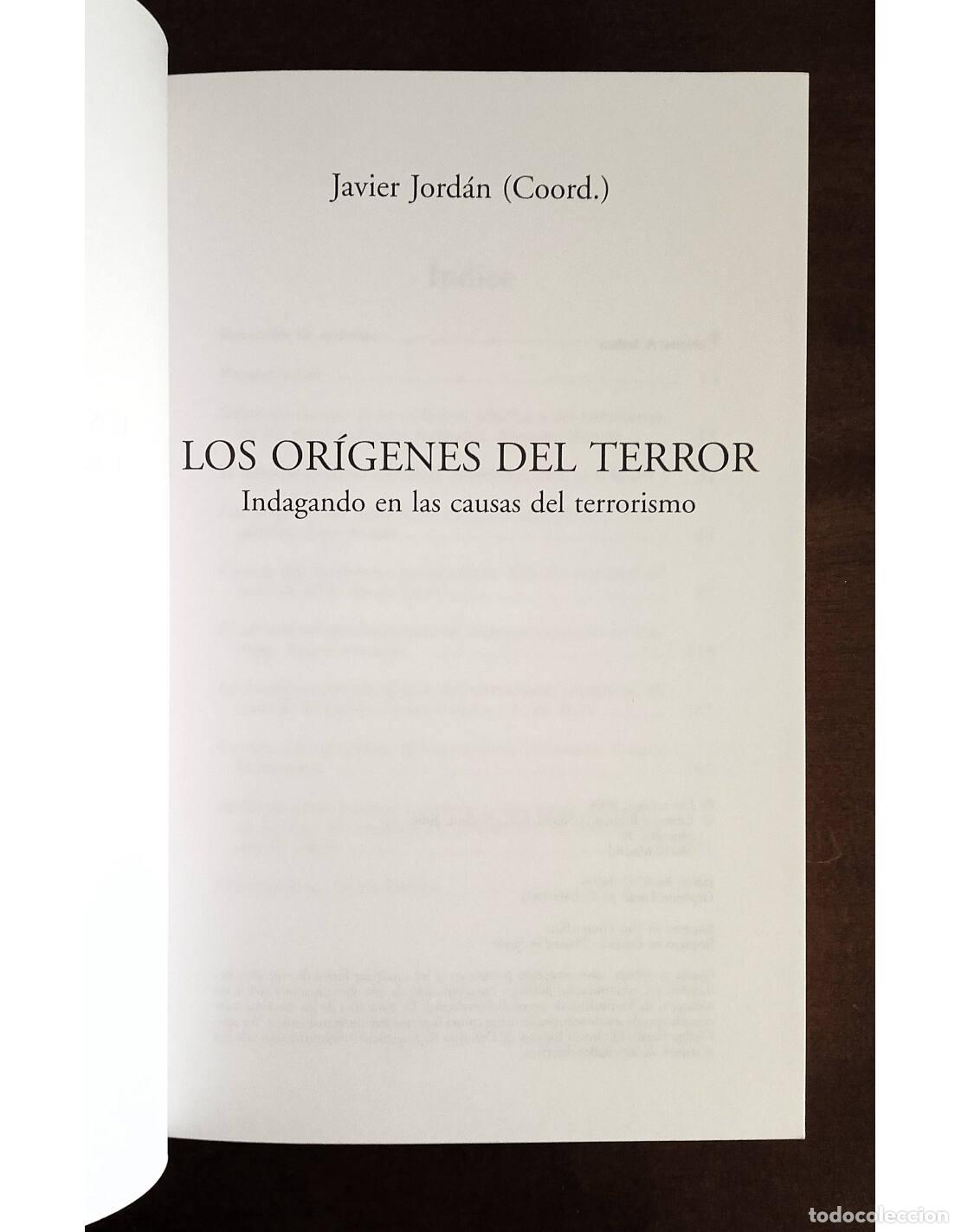 Libros de segunda mano: LOS OR&Iacute;GENES DEL TERROR. INDAGANDO EN LAS CAUSAS DEL TERRORISMO. JORD&Aacute;N, Javier (Coord.). Editorial - Foto 2