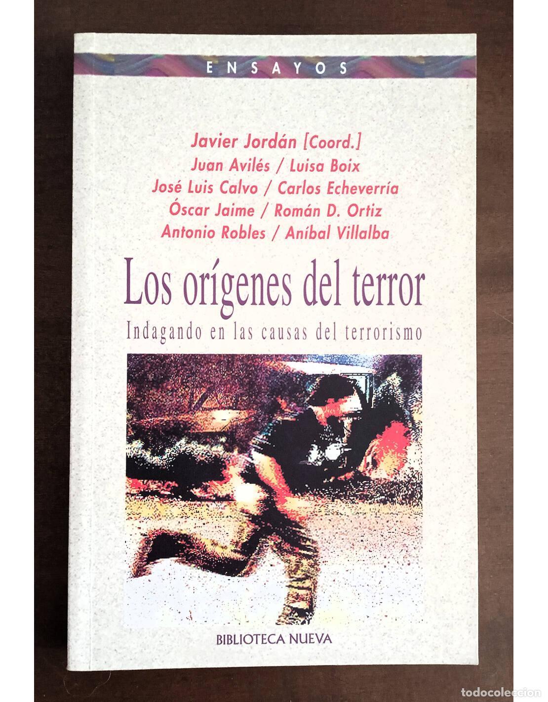 Libros de segunda mano: LOS OR&Iacute;GENES DEL TERROR. INDAGANDO EN LAS CAUSAS DEL TERRORISMO. JORD&Aacute;N, Javier (Coord.). Editorial - Foto 1