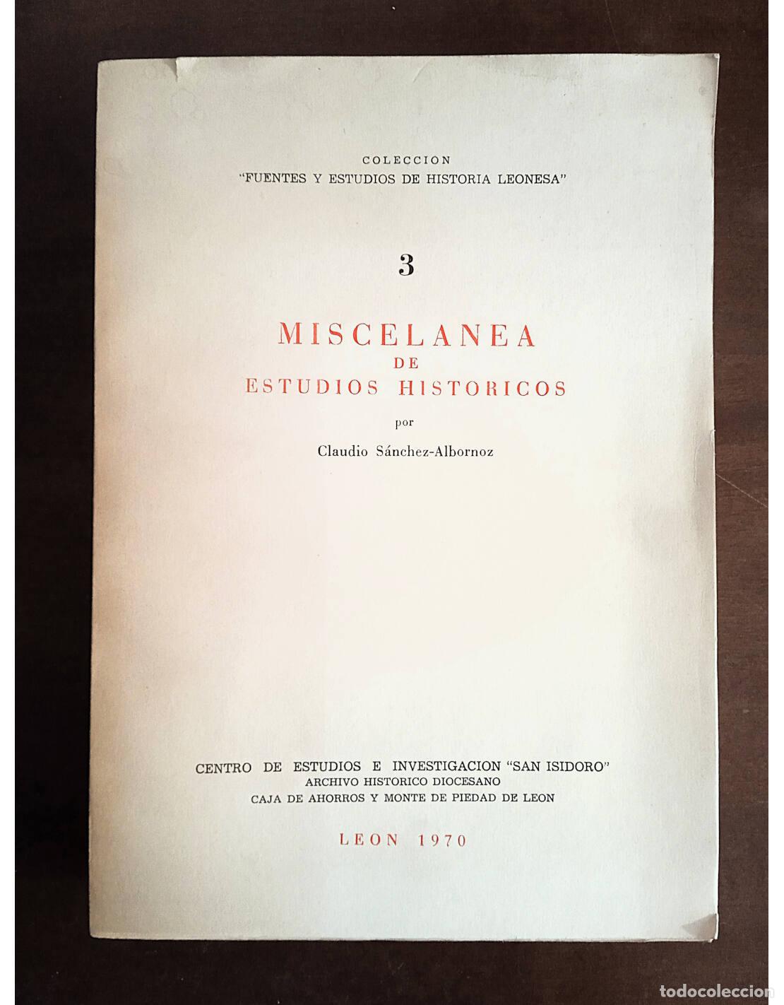 Libri di seconda mano: MISCEL&Aacute;NEA DE ESTUDIOS HIST&Oacute;RICOS. S&Aacute;NCHEZ-ALBORNOZ, Claudio. Ediciones del Centro de Estudios e Inv