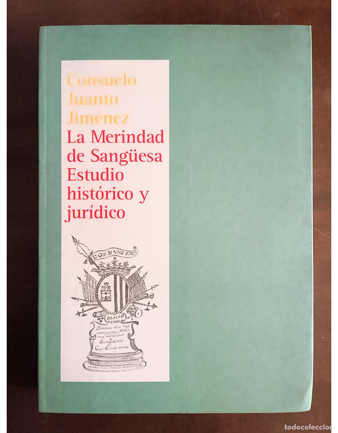 Libros de segunda mano: LA MERINDAD DE SANG&Uuml;ESA: ESTUDIO HIST&Oacute;RICO Y JUR&Iacute;DICO. JUANTO JIM&Eacute;NEZ, Consuelo. Fondo de Publicacio
