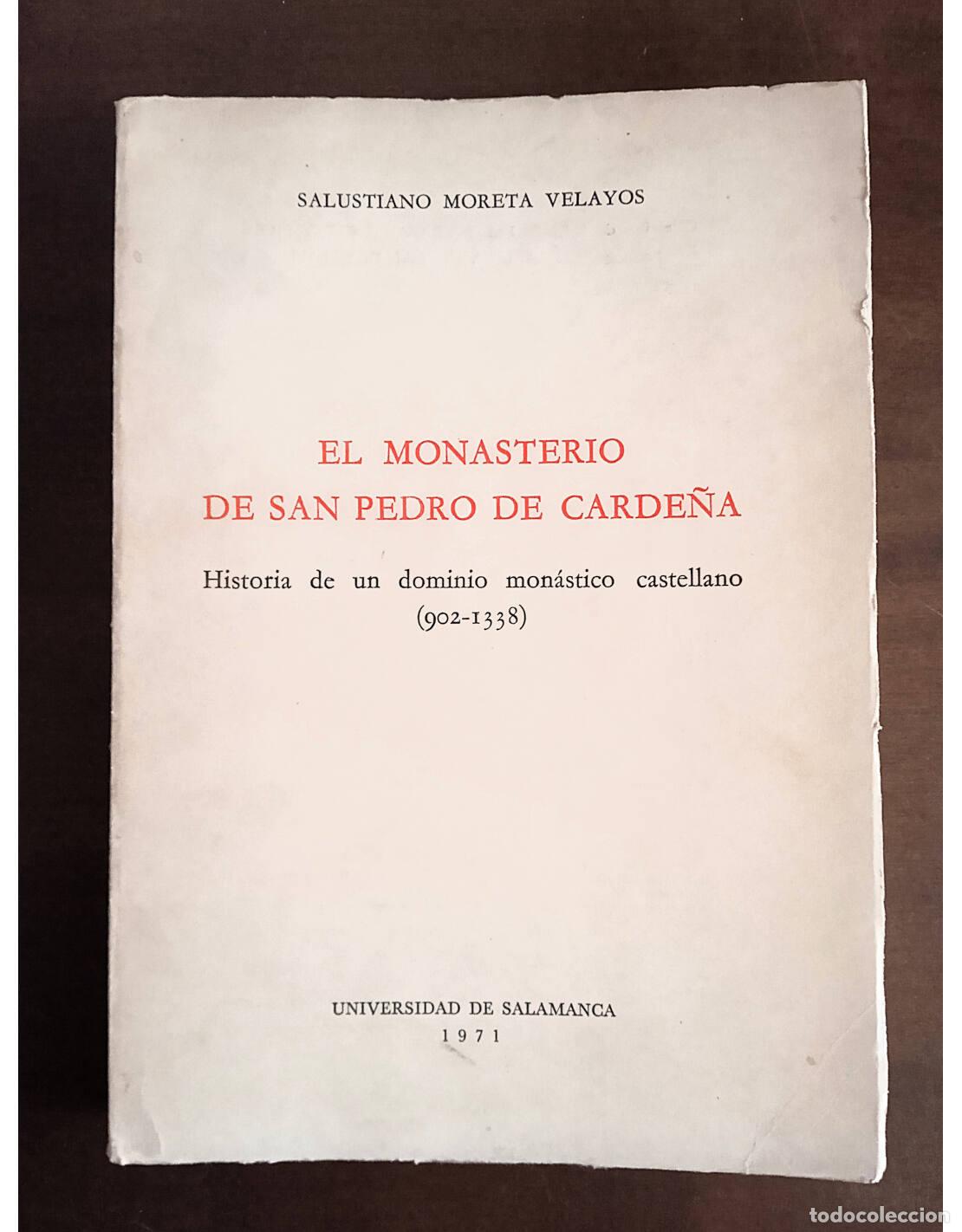 Gebrauchte B&uuml;cher: EL MONASTERIO DE SAN PEDRO DE CARDE&Ntilde;A: HISTORIA DE UN DOMINIO MON&Aacute;STICO CASTELLANO (902 - 1338). MOR