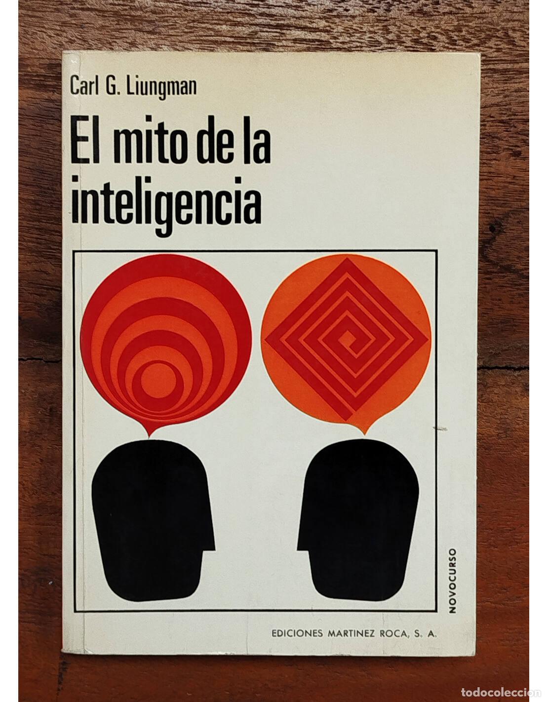 Gebrauchte B&uuml;cher: EL MITO DE LA INTELIGENCIA: UN LIBRO SOBRE LA INTELIGENCIA, LA HERENCIA Y EL MEDIO AMBIENTE. LIUNGMA