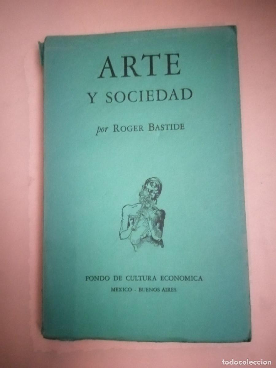 Libros de segunda mano: ARTE Y SOCIEDAD (ROGER BASTIDE) - Foto 1