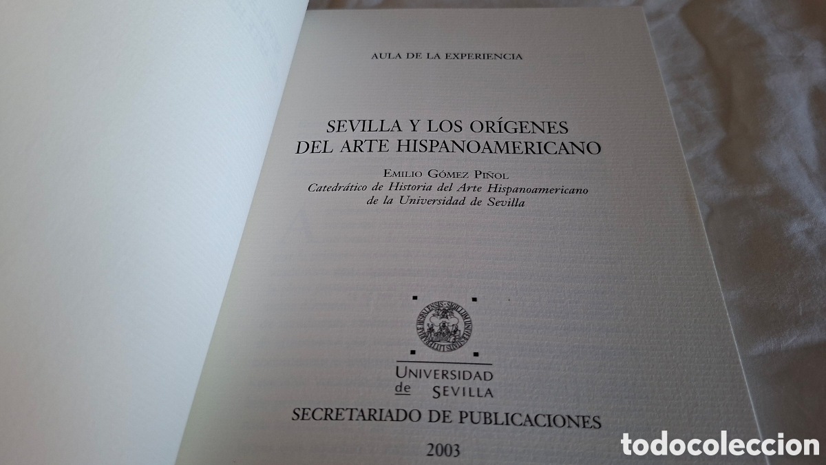Libros de segunda mano: SEVILLA Y LOS ORIGENES DEL ARTE HISPANOAMERICANO. 2003 - Foto 2
