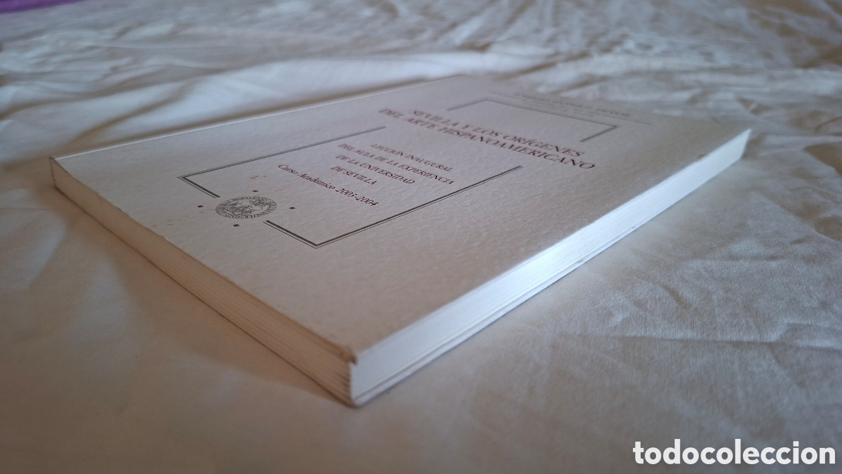 Libros de segunda mano: SEVILLA Y LOS ORIGENES DEL ARTE HISPANOAMERICANO. 2003 - Foto 9