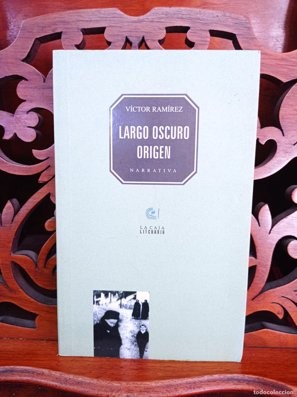Libros de segunda mano: LARGO OSCURO ORIGEN, VICTOR RAMIREZ. CANARIAS 2008 - Foto 2