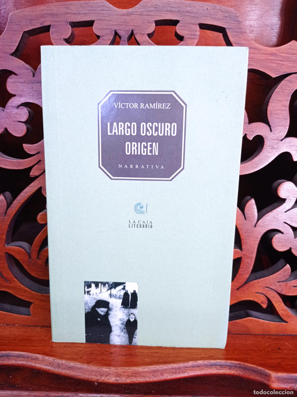 Libros de segunda mano: LARGO OSCURO ORIGEN, VICTOR RAMIREZ. CANARIAS 2008 - Foto 1