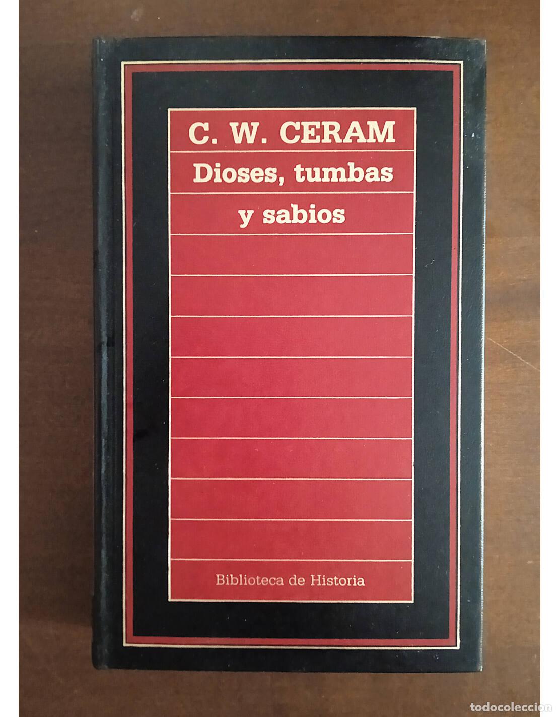 Libros de segunda mano: DIOSES, TUMBAS Y SABIOS. CERAM, C.W.. Ediciones Orbis. 1985. - Foto 1