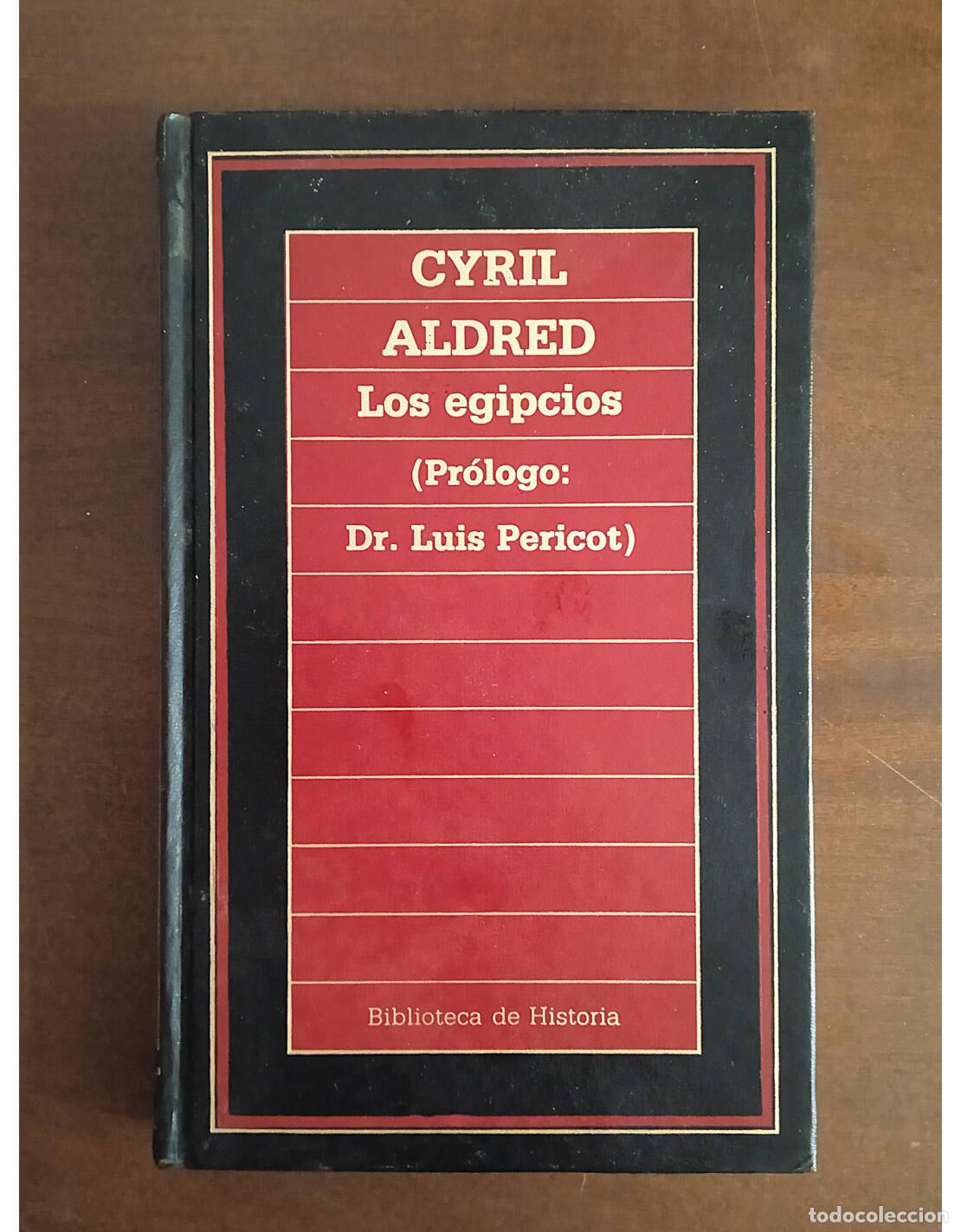 Libros de segunda mano: LOS EGIPCIOS. ALDRED, Cyril. Ediciones Orbis. 1986. - Foto 1