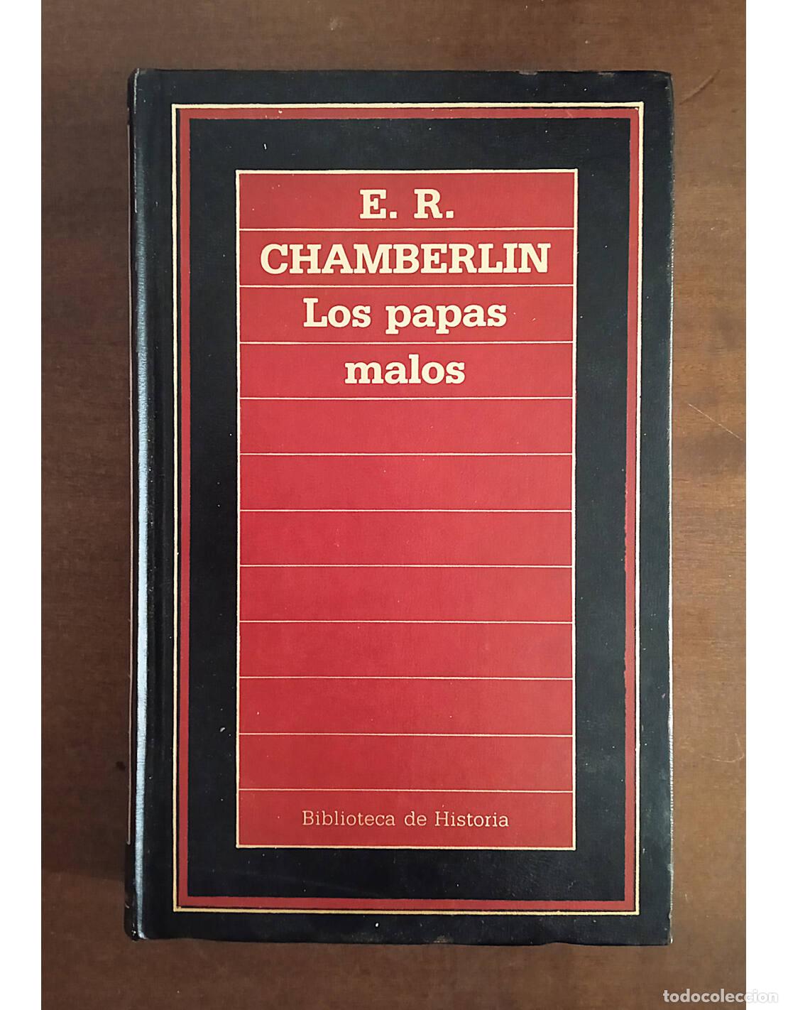 Libros de segunda mano: LOS PAPAS MALOS. CHAMBERLIN, E. R.. Ediciones Orbis. 1985. - Foto 1