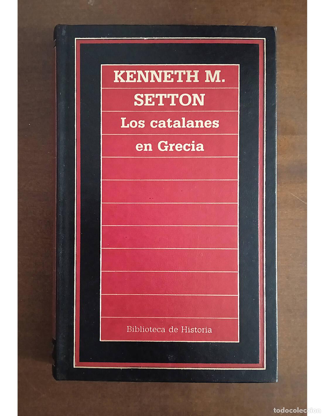 Libros de segunda mano: LOS CATALANES EN GRECIA. SETTON, Kenneth M.. Ediciones Orbis. 1985. - Foto 1