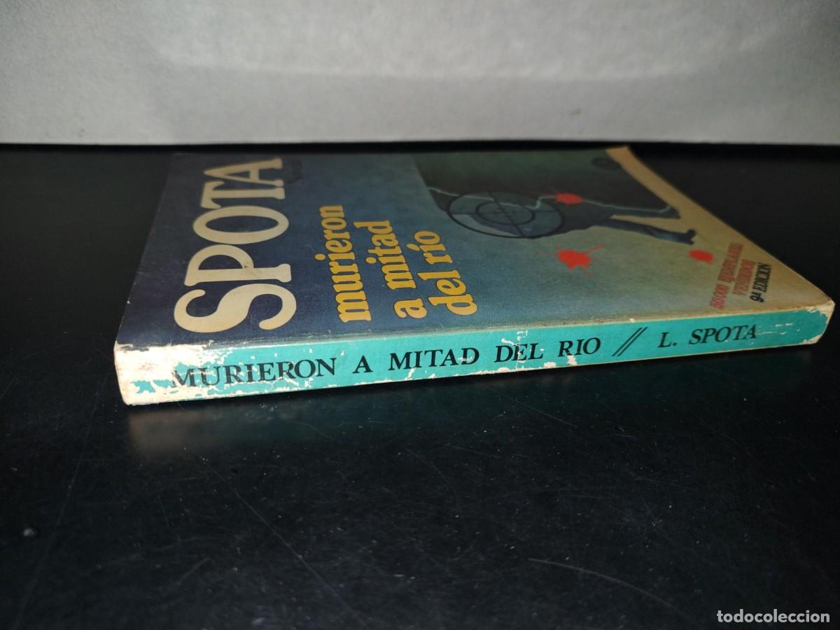 Libros de segunda mano: 159- SPOTA. MURIERON A MITAD DEL R&Iacute;O - 1979 - Foto 3