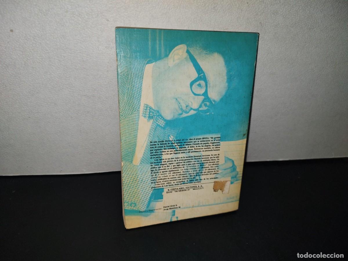 Libros de segunda mano: 159- SPOTA. MURIERON A MITAD DEL R&Iacute;O - 1979 - Foto 4