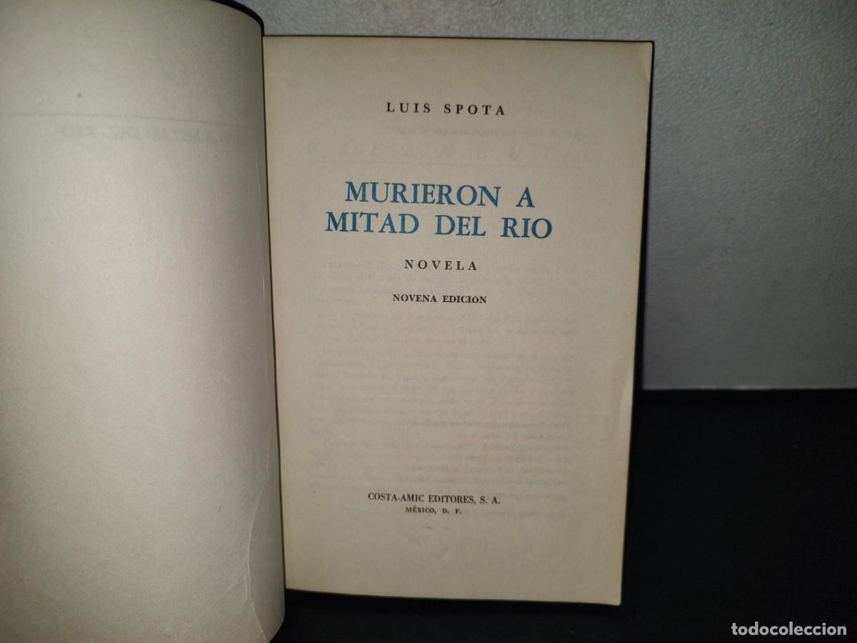 Libros de segunda mano: 159- SPOTA. MURIERON A MITAD DEL R&Iacute;O - 1979 - Foto 5