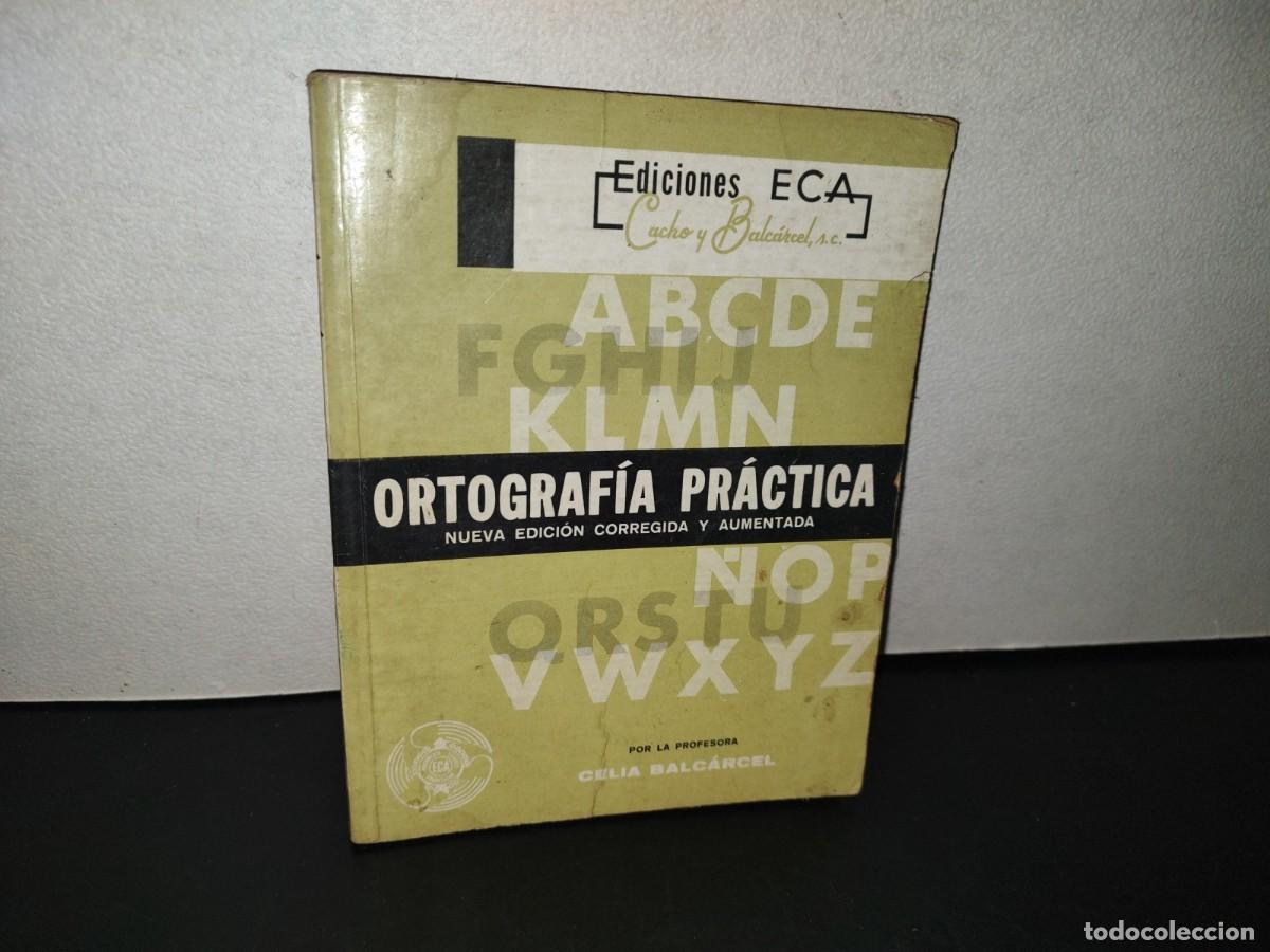 Libros de segunda mano: 159- ORTOGRAF&Iacute;A PR&Aacute;CTICA. EDICIONES ECA. CACHO Y BALC&Aacute;RCEL - 1981 - Foto 1