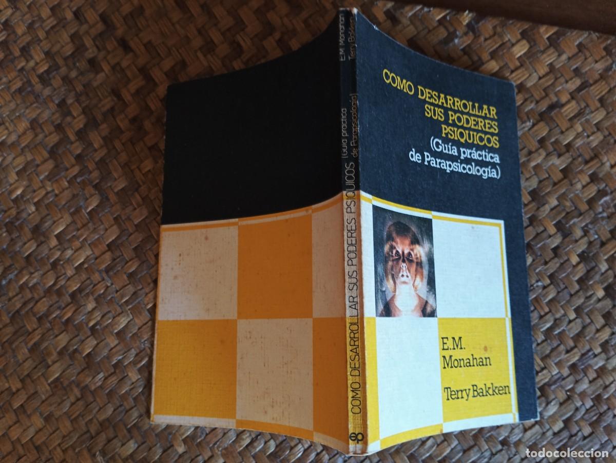 Libros de segunda mano: como desarrollar sus poderes ps&iacute;quicos.- E M Monahan /Terry Bakken. - Foto 2