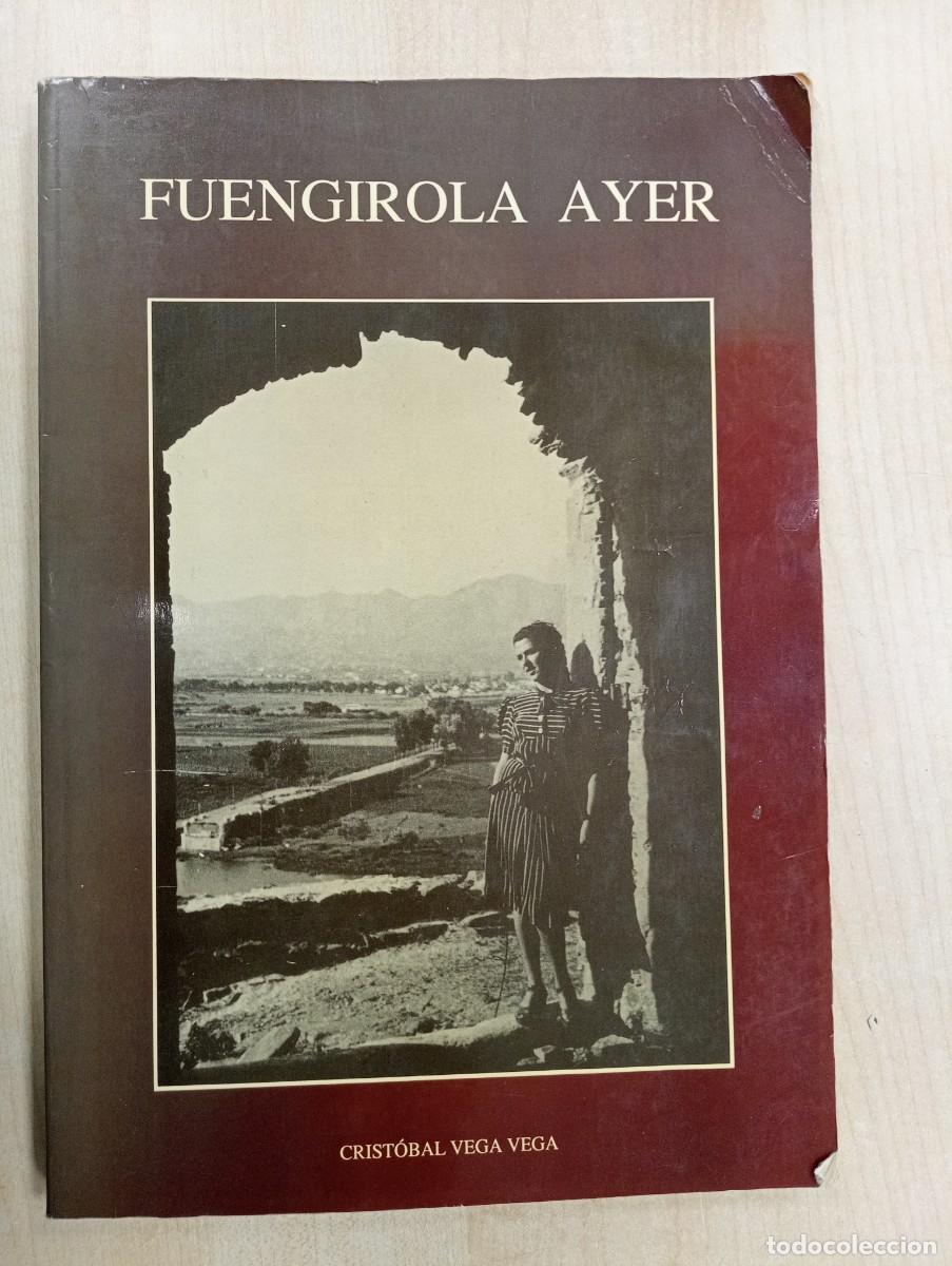 Libros de segunda mano: FUENGIROLA AYER - Crist&oacute;bal Vega Vega - Foto 1