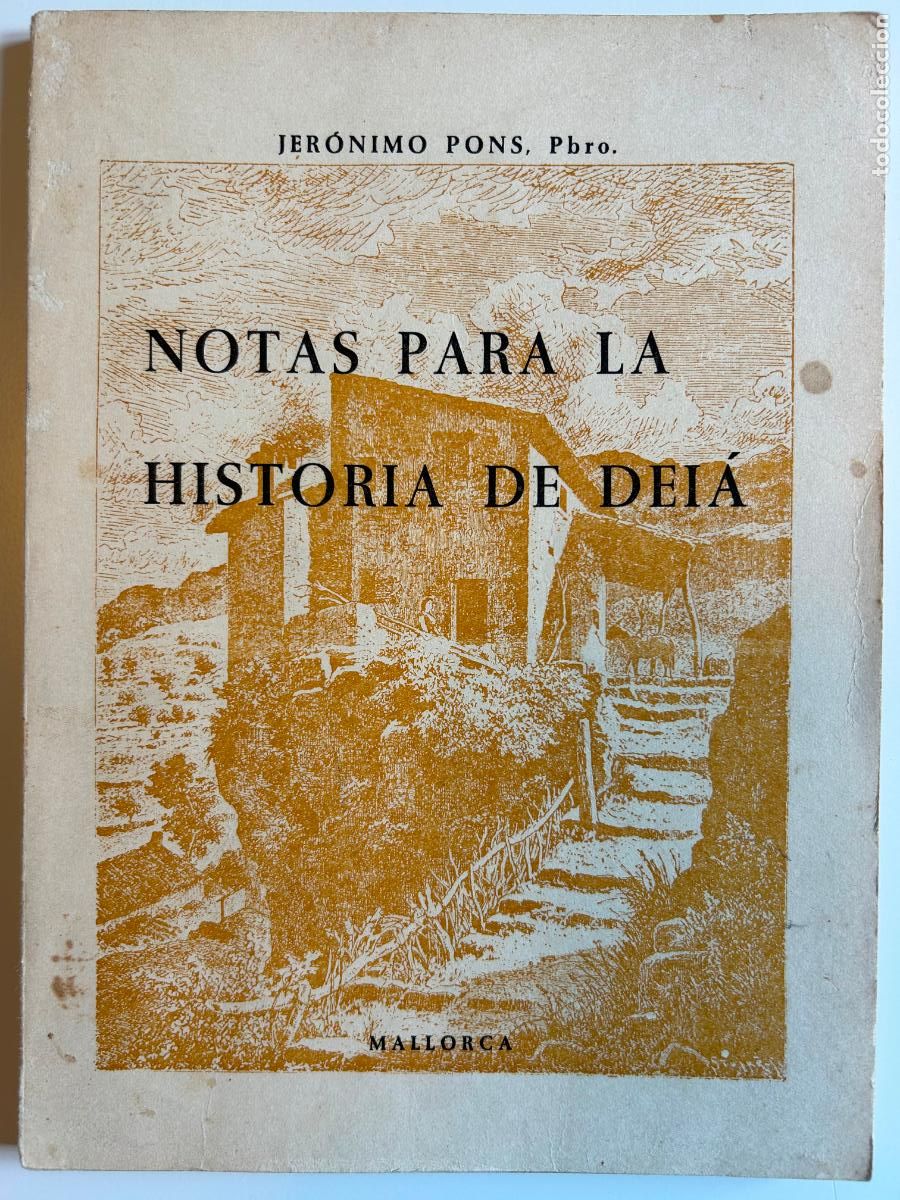 Libros de segunda mano: Notas para la Historia de Dei&aacute;. Jer&oacute;nimo Pons, Pbro. Mallorca, 1976 - Foto 1