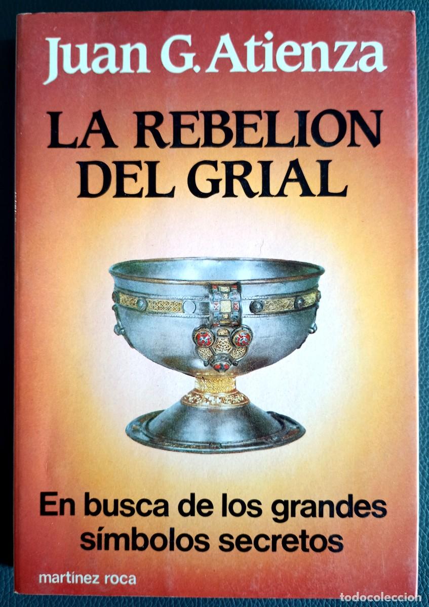 Libros de segunda mano: Juan G. Atienza . La rebeli&oacute;n del Grial - Foto 1